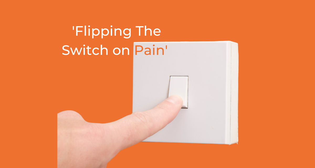 Flip the Switch Out of Pain