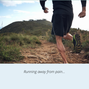 Running away from pain