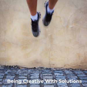 Being creative with solutions